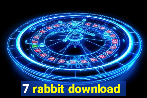 7 rabbit download